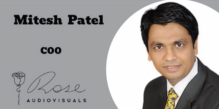 Fiction Continues As Core Focus While Company Explores Growth In Unscripted And Format-Driven Content Segments: Mitesh Patel, Rose Audio Visuals